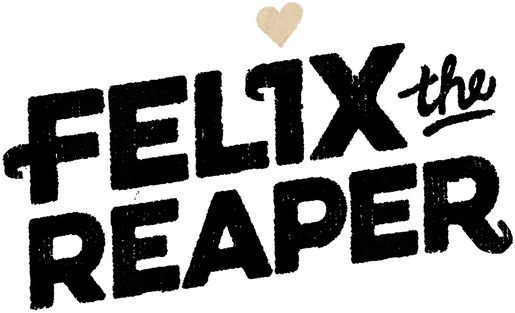 Felix The Reaper