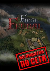 First Feudal по сети First Feudal по сети