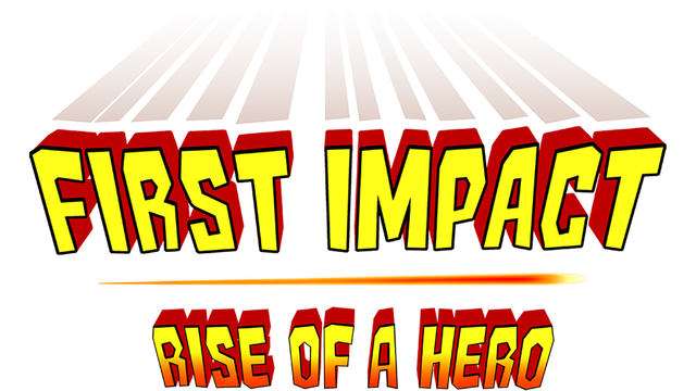 First Impact: Rise of a Hero