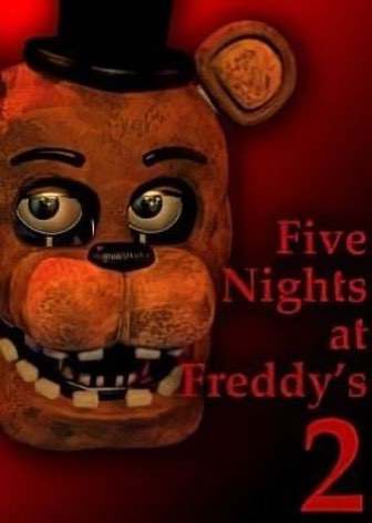 Five Nights at Freddy's 2 Five Nights at Freddy's 2