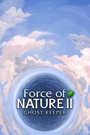 Force of Nature 2: Ghost Keeper
