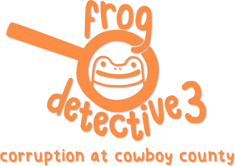 Frog Detective 3: Corruption at Cowboy County