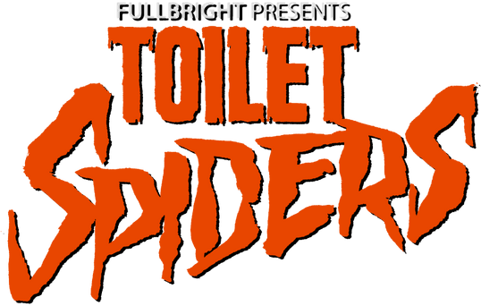 Fullbright Presents TOILET SPIDERS