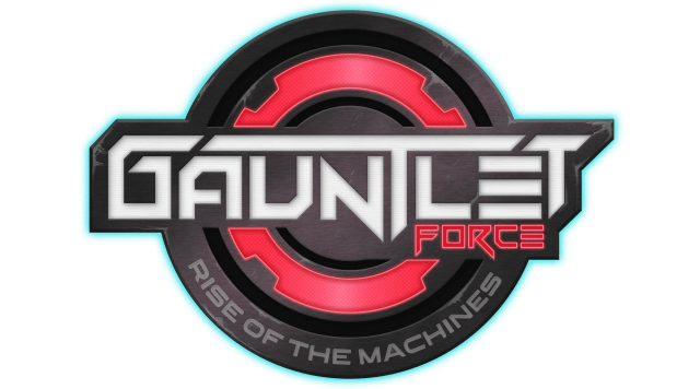 Gauntlet Force: Rise of the Machines