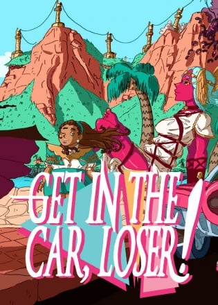 Get In The Car, Loser!