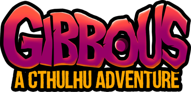 Gibbous - A Cthulhu Adventure