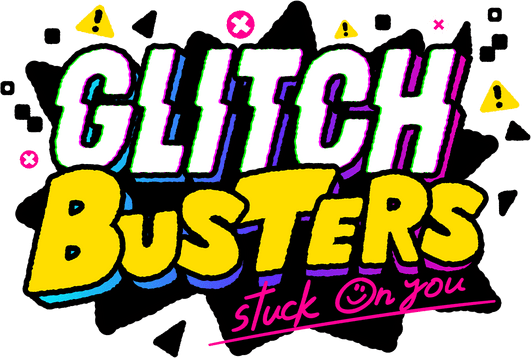 Glitch Busters: Stuck On You
