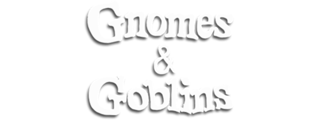 Gnomes & Goblins
