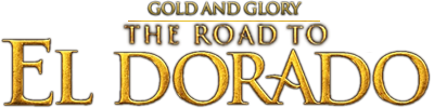 Gold & Glory: The Road to El Dorado