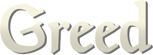 Greed