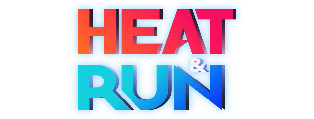 Heat and Run
