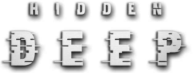 Hidden Deep