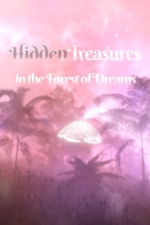 Hidden Treasures in the Forest of Dreams Hidden Treasures in the Forest of Dreams