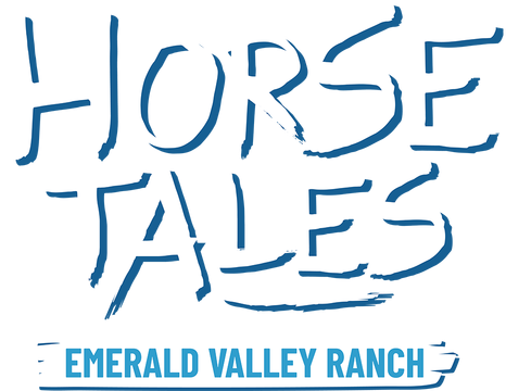 Horse Tales: Emerald Valley Ranch