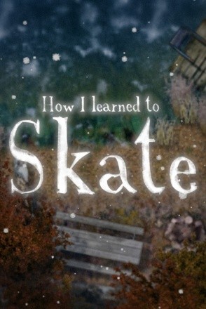How I learned to Skate How I learned to Skate