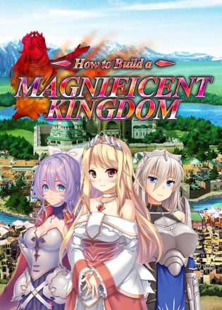 How to Build a Magnificent Kingdom How to Build a Magnificent Kingdom