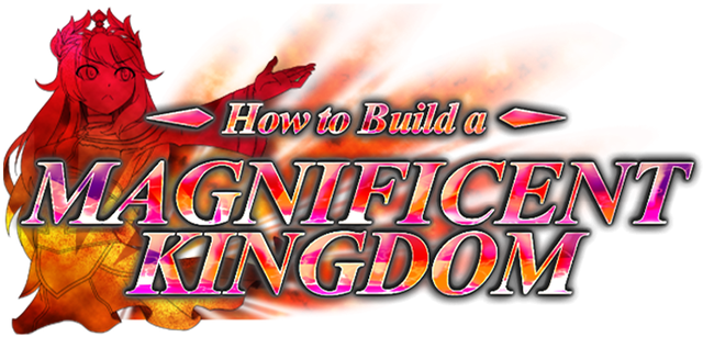 How to Build a Magnificent Kingdom
