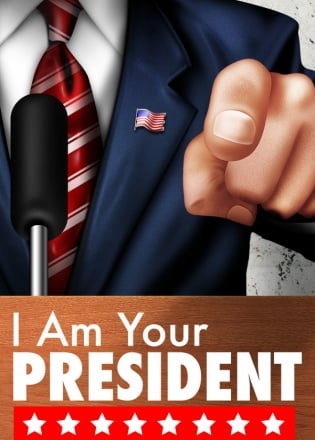 I Am Your President