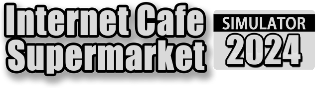 Internet Cafe & Supermarket Simulator 2024