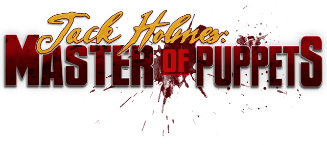 Jack Holmes: Master of Puppets