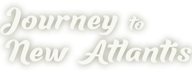 Journey to New Atlantis