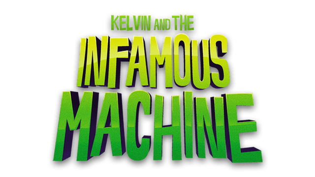 Kelvin and the Infamous Machine