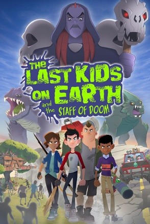Last Kids on Earth and the Staff of Doom Last Kids on Earth and the Staff of Doom