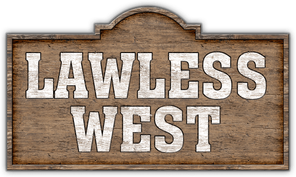 Lawless West