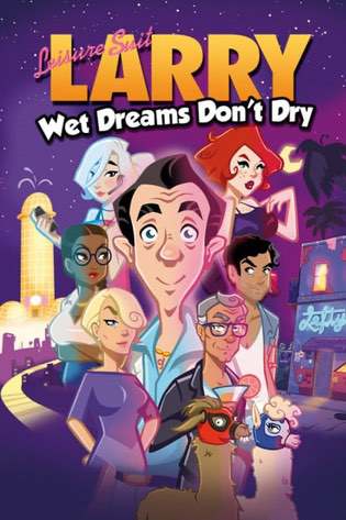 Leisure Suit Larry - Wet Dreams Don't Dry Leisure Suit Larry - Wet Dreams Don't Dry