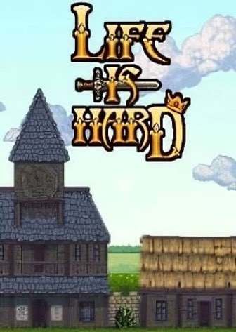 Life is Hard Life is Hard