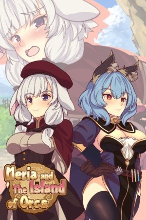 Meria and The Island of Orcs Meria and The Island of Orcs