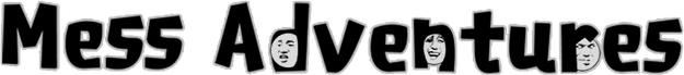 Mess Adventures