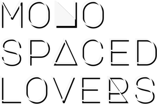 Monospaced Lovers