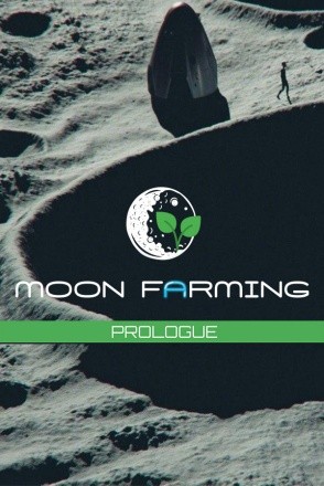 Moon Farming - Prologue Moon Farming - Prologue