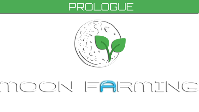 Moon Farming - Prologue