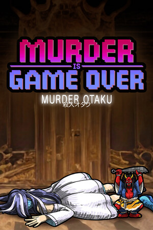 Murder Is Game Over: Murder Otaku 