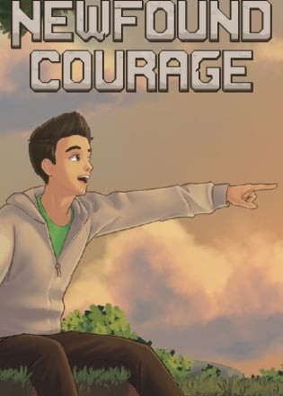 Newfound Courage Newfound Courage