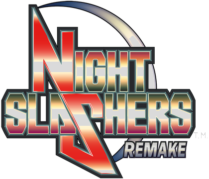 Night Slashers: Remake