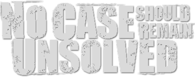 No Case Should Remain Unsolved