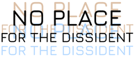 No Place for the Dissident