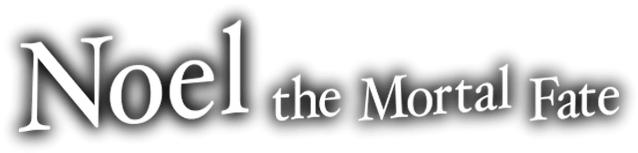 Noel The Mortal Fate S1-7