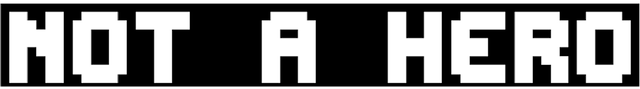 NOT A HERO