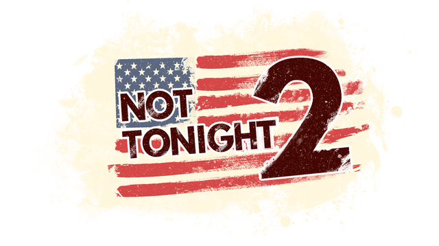 Not Tonight 2