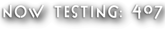 Now Testing: 407