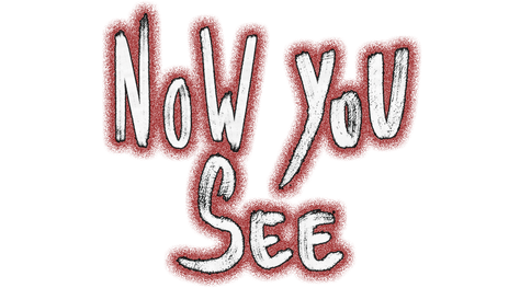 Now You See - A Hand Painted Horror Adventure