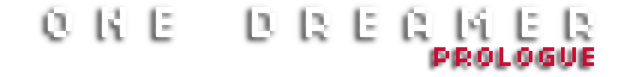 One Dreamer: Prologue
