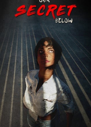 Our Secret Below Our Secret Below