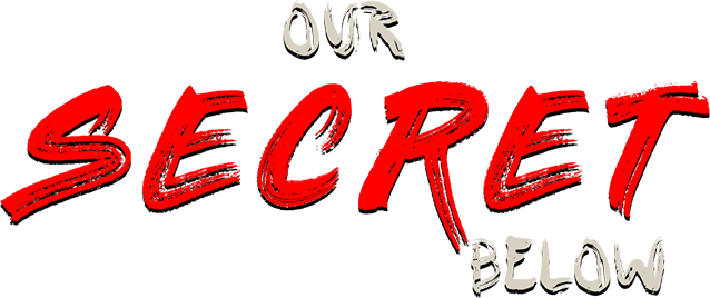 Our Secret Below