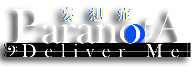 Paranoia: Deliver Me