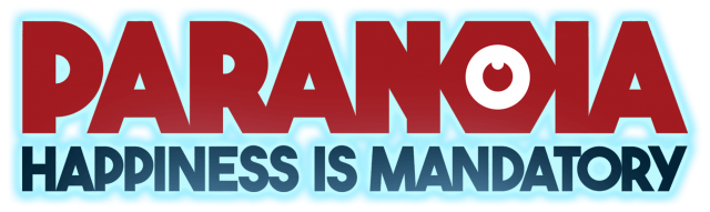 Paranoia: Happiness is Mandatory